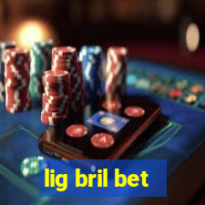 lig bril bet